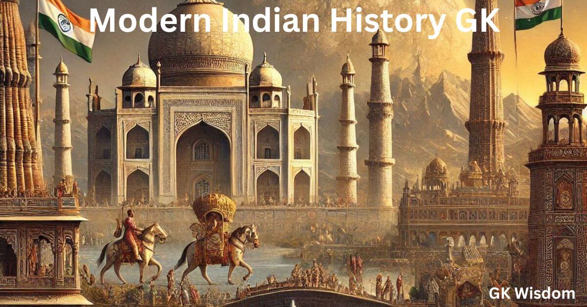 Modern Indian History GK