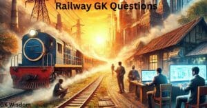 Railway GK Questions