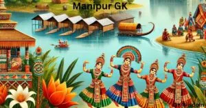 Important Manipur GK Questions For MPSC Exam