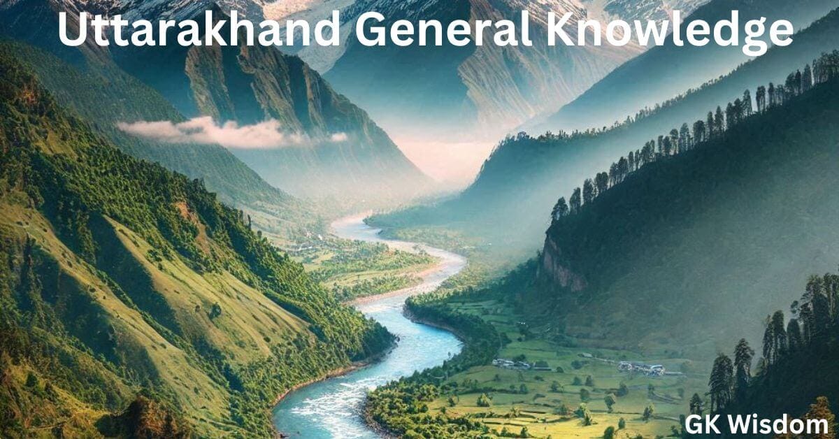 Uttarakhand General Knowledge